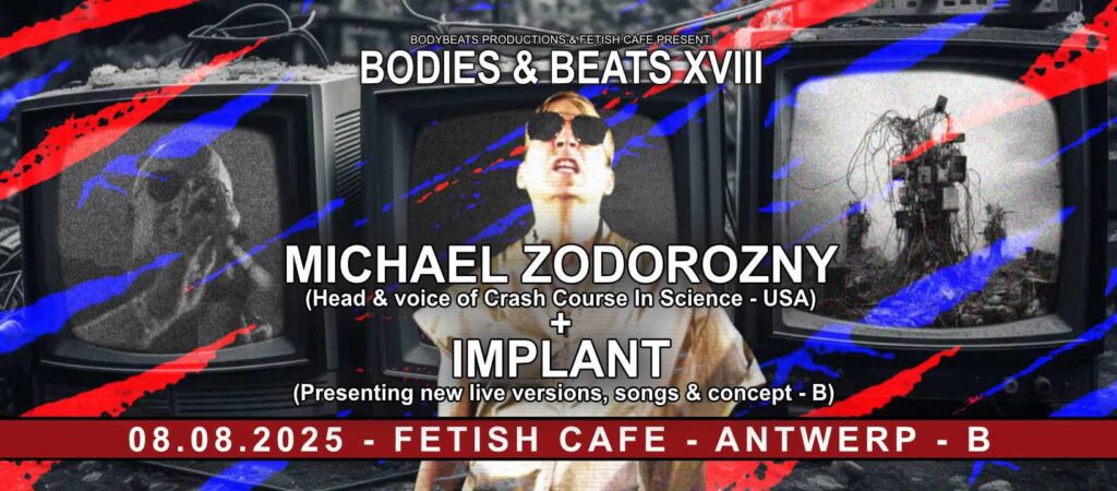 Bodies & Beats XVIII - Michael Zodorozny + Implant